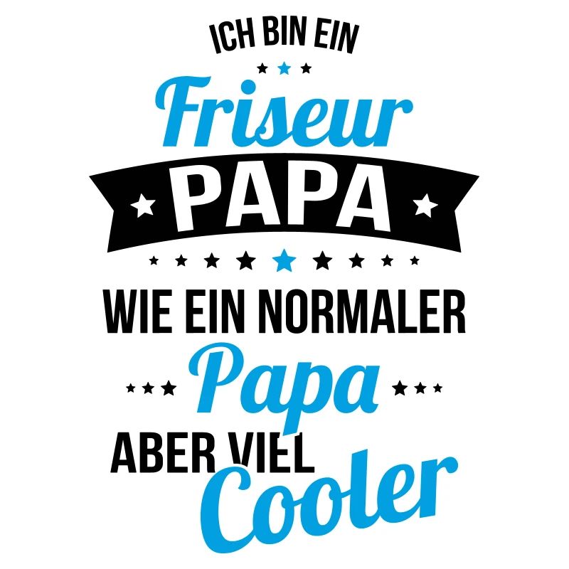 Papa coiffeur beaucoup plus cool comme un papa normal