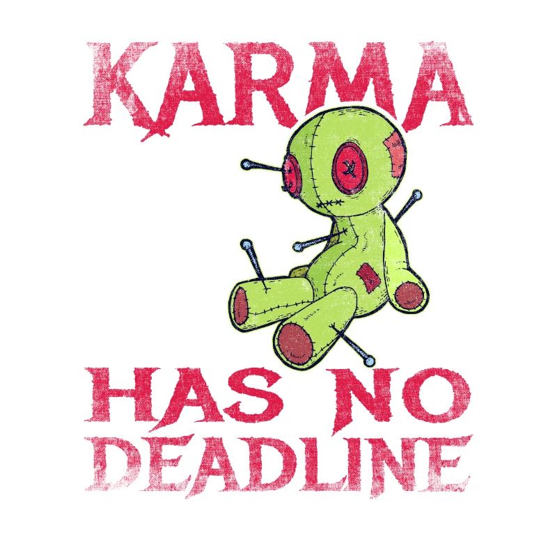 Karma has no deadline