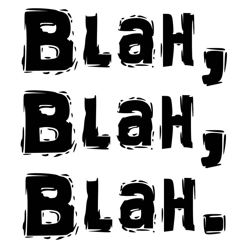 blah blah blah