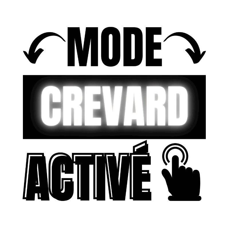 mode crevard activé