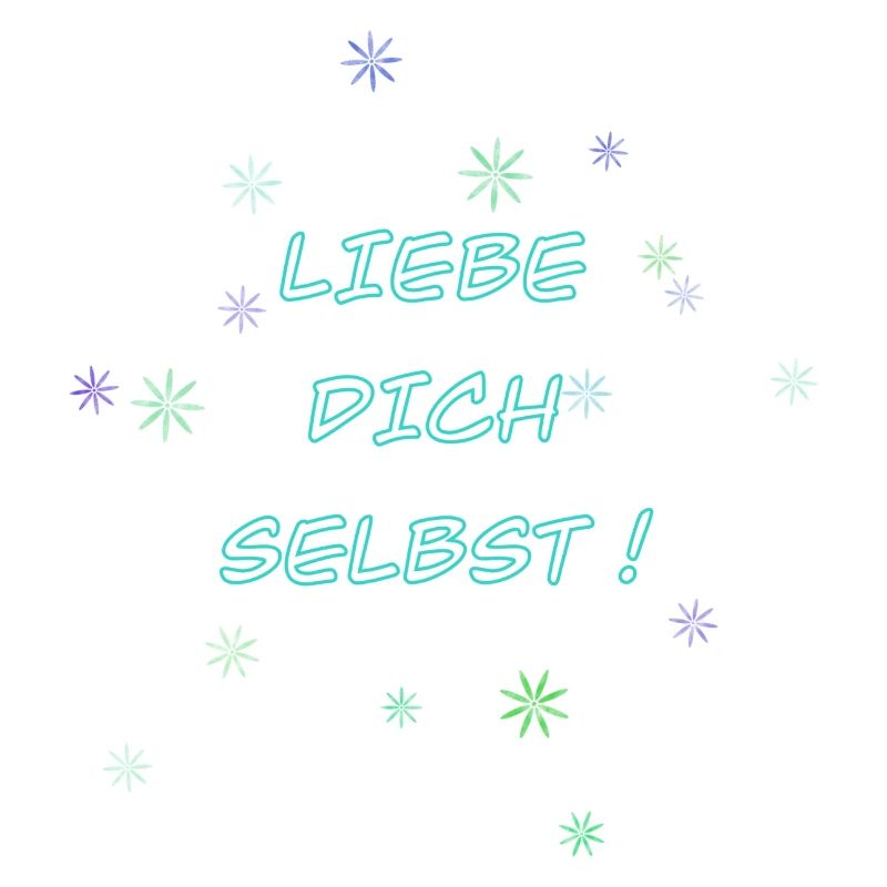 Liebe Dich selbst