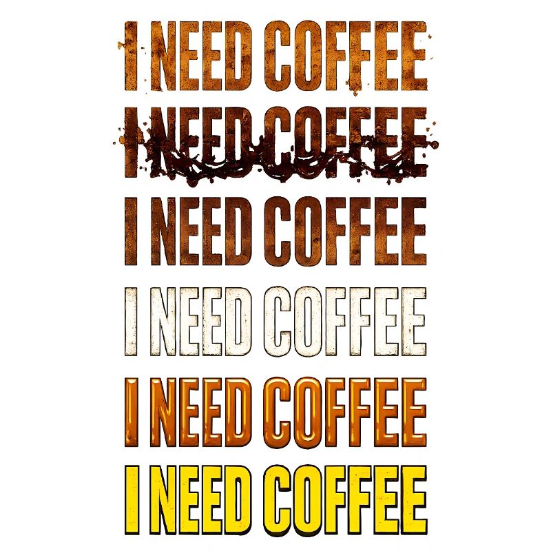 I Need Coffee – Color Gradient Text