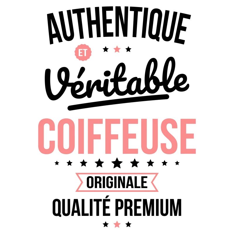 Authentique et véritable coiffeuse - Originale