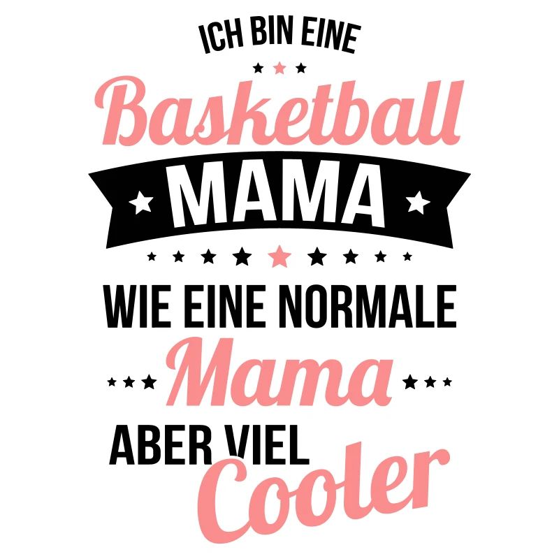 Maman de basket-ball comme une maman normale beaucoup plus cool