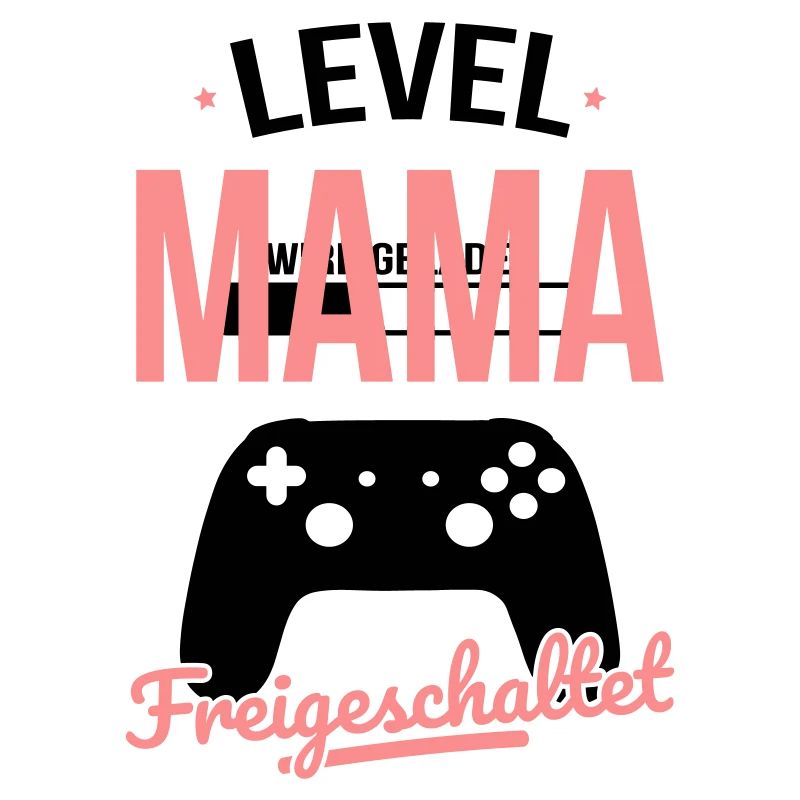 Level Mama freigeschaltet - Geschenkidee Muttertag