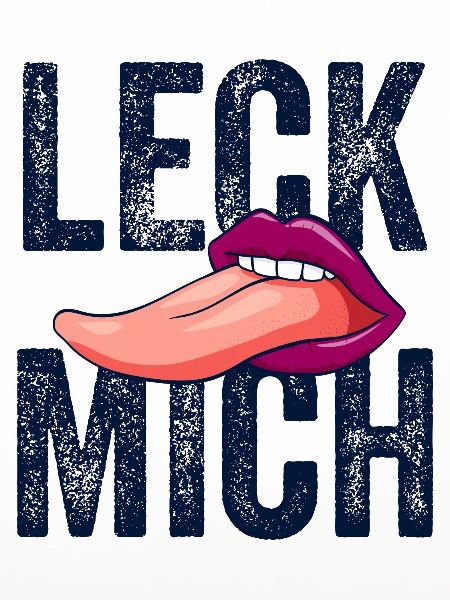 Leck mich!