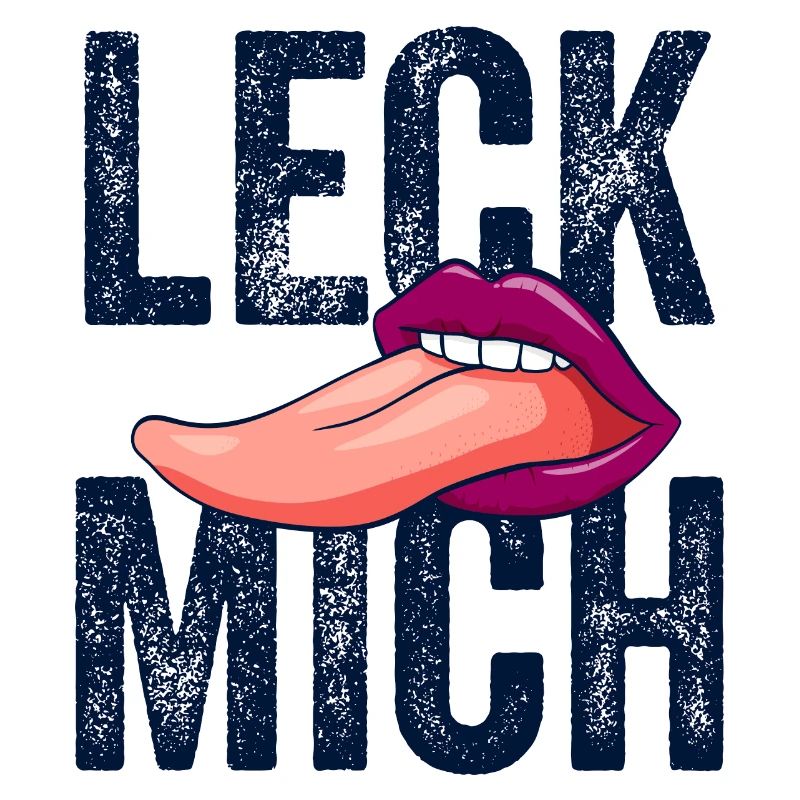 Leck mich!