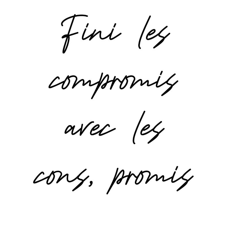 Fini les compromis