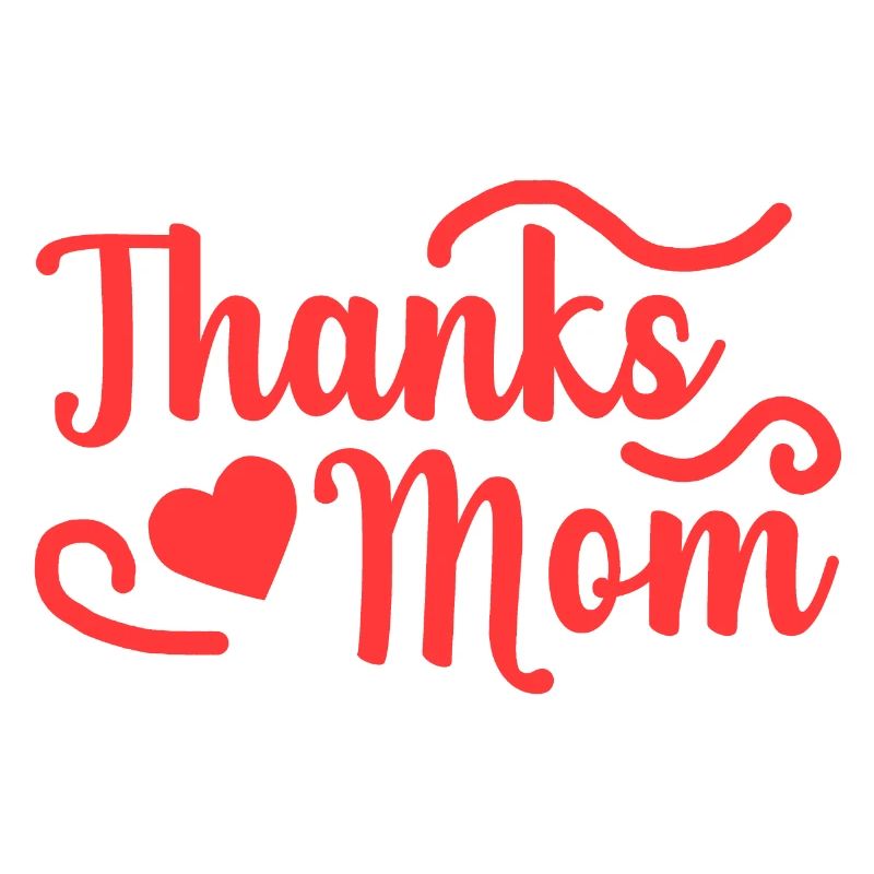 Thanks Mom Mama Muttertag Mutter