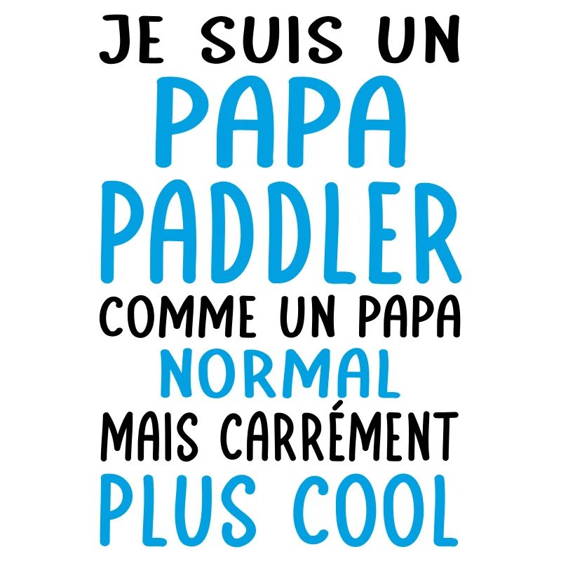 Papa paddler comme papa normal plus cool