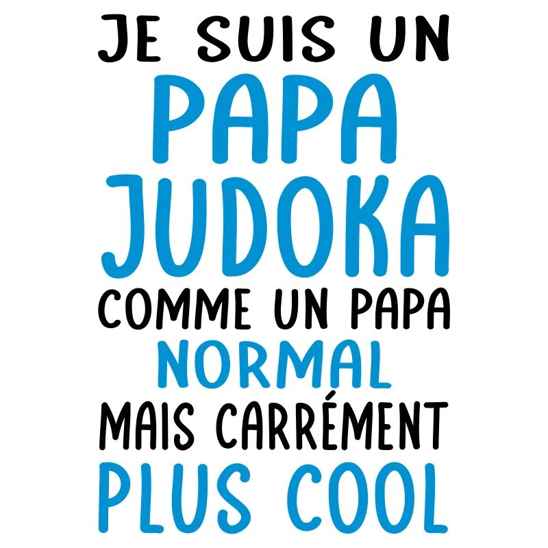 Papa judoka comme papa normal plus cool