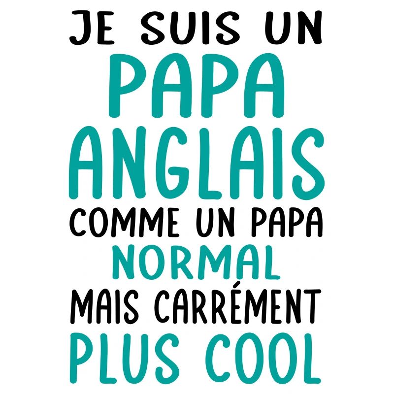 Papa Anglais comme un papa normal plus cool