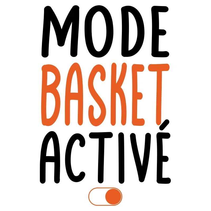 Mode Basket activé - Idée cadeau
