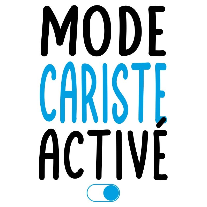 Mode Cariste activé - Idée cadeau