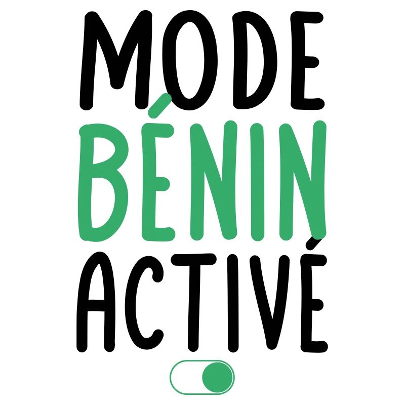 Mode Bénin Activé - Idée Cadeau