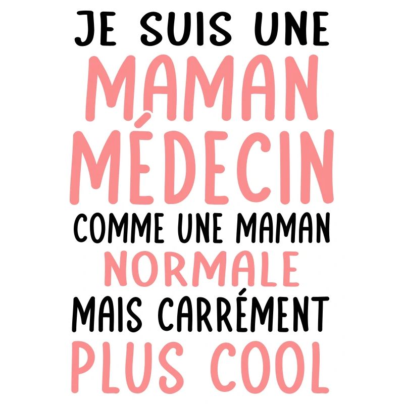 Maman médecin comme maman normale plus cool