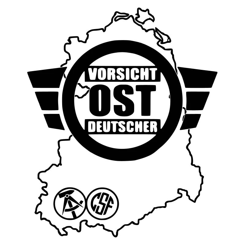 Vorsicht Ost Deutscher