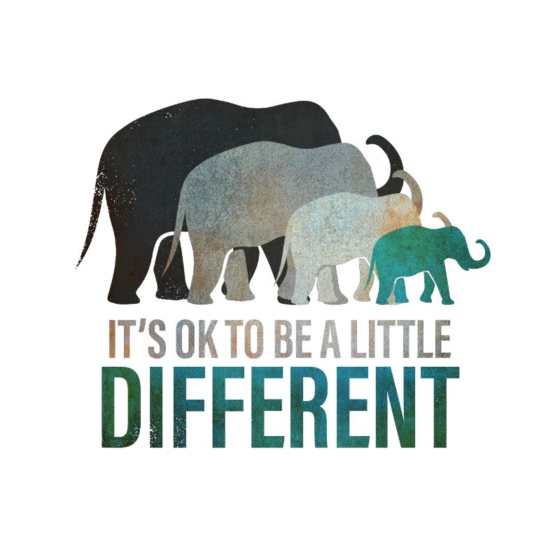 Its ok to be different - Sei anders Elefant
