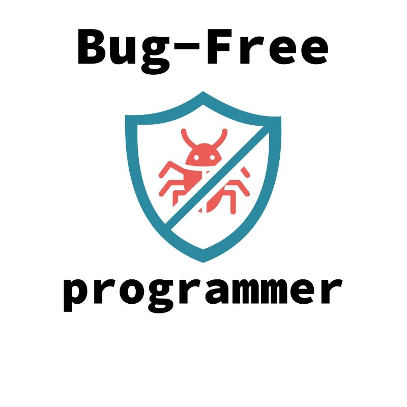 Bug-Free Programmer, Bug-Free Programming