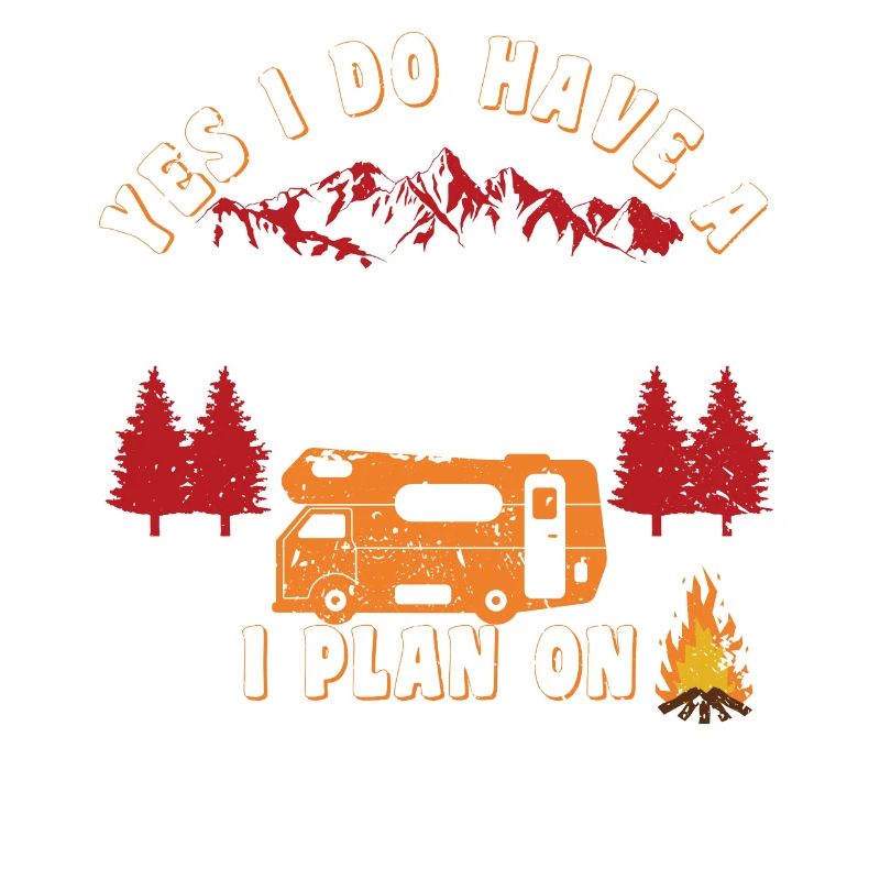 Retirement Plan I Plan On Camping Ruhestand Camper