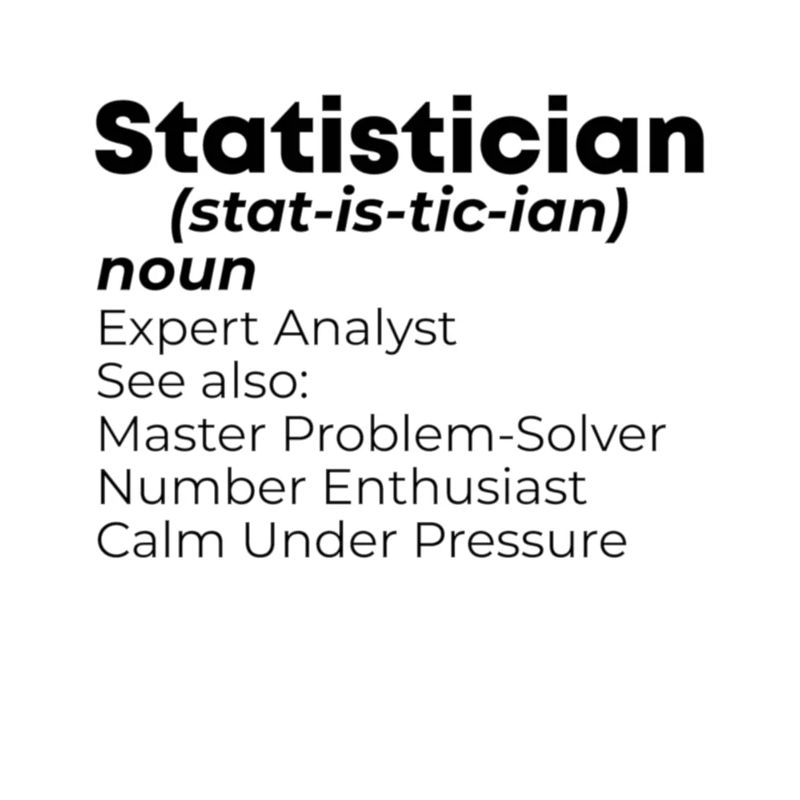 Statistics Statistician Mathematician Mathematics