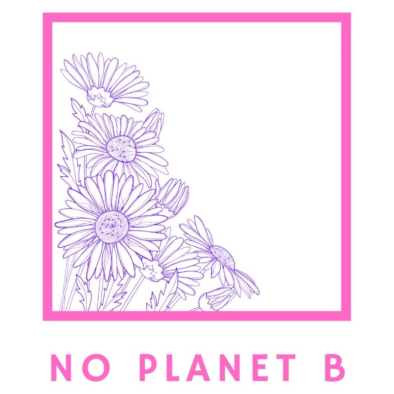 No Planet B - Umweltschutz