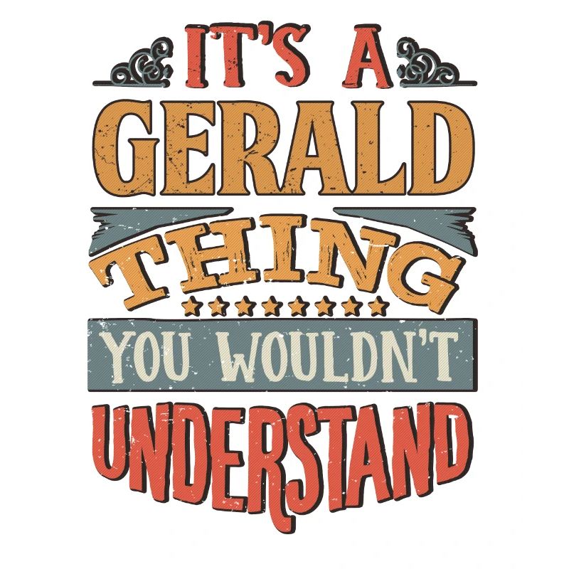 C’est une chose de Gerald que vous ne comprendriez pas -