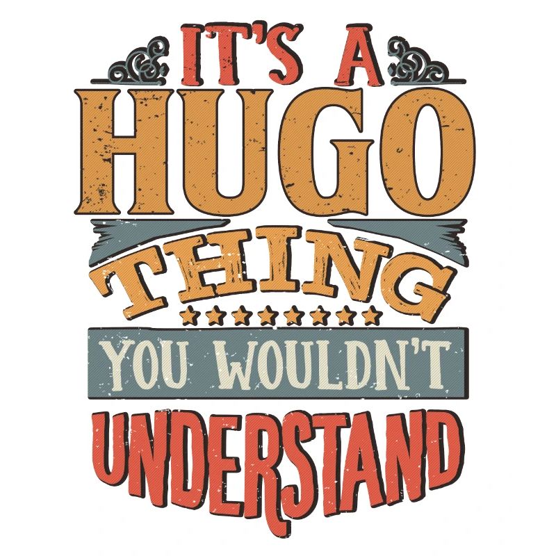 C’est une chose Hugo que vous ne comprendriez pas - Hugo