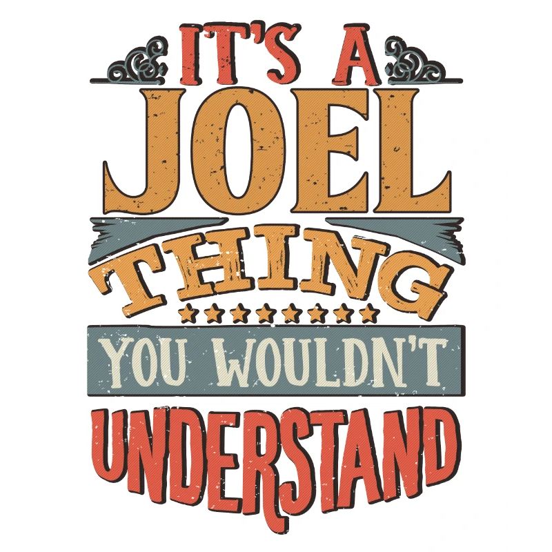 C’est une chose de Joël que vous ne comprendriez pas - Joel