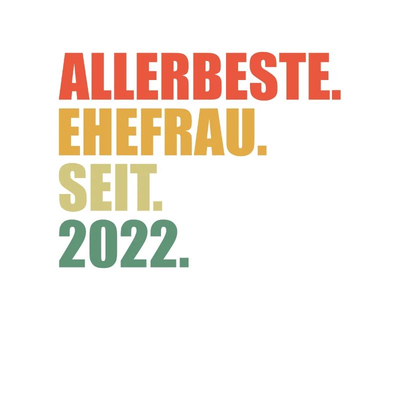 Beste Ehefrau seit 2022 1. Hochzeitstag