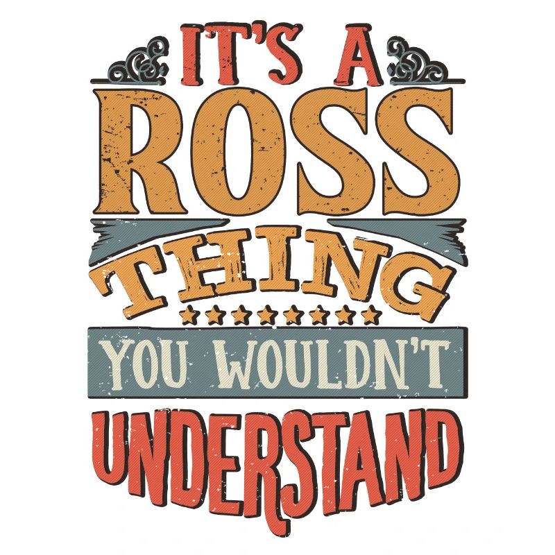 C’est une chose Ross que vous ne comprendriez pas - Ross