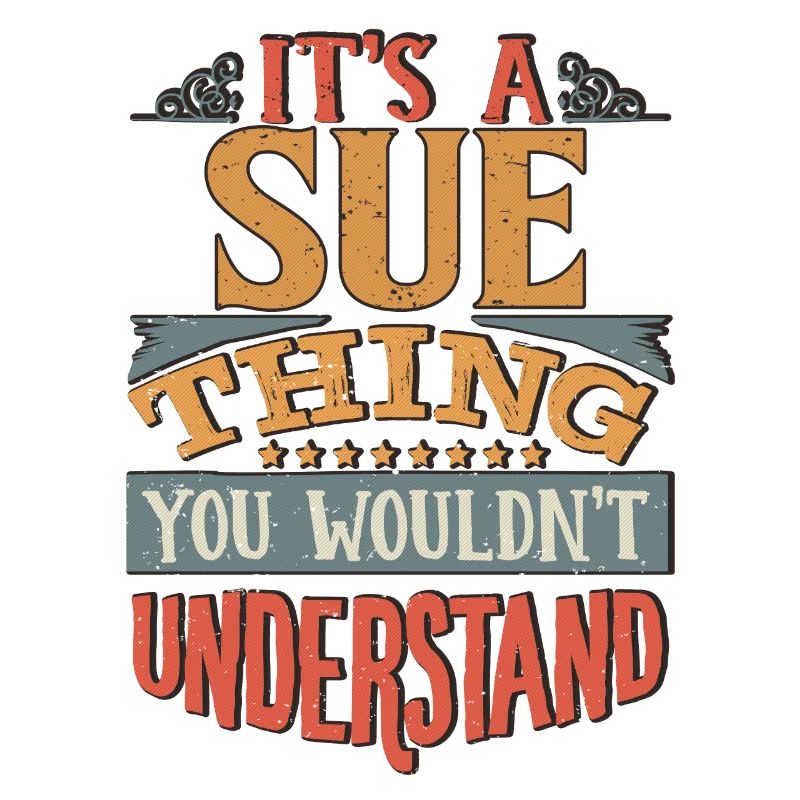 C’est une chose que vous ne comprendriez pas - Sue