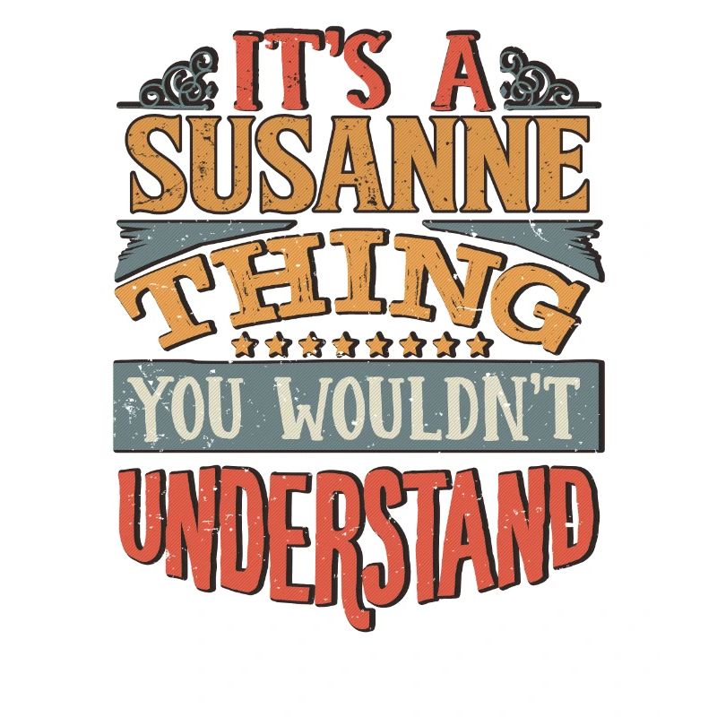 C’est une chose de Susanne que vous ne comprendriez pas -