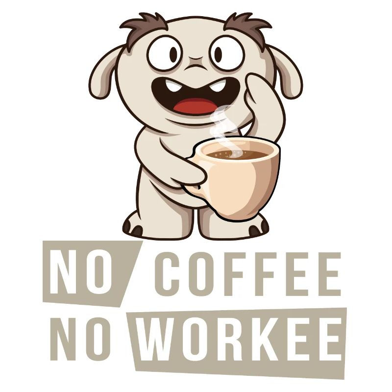 Pas de café Pas de Workee - pas de café pas de travail