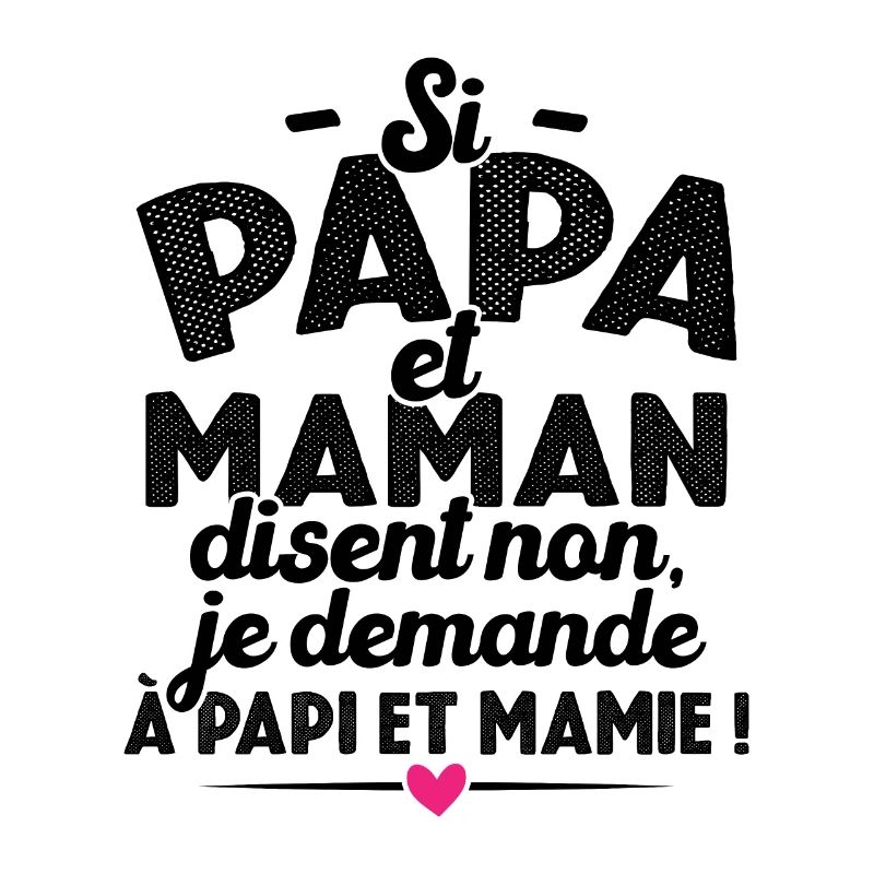 Si papa maman disent non je demande à papi mamie