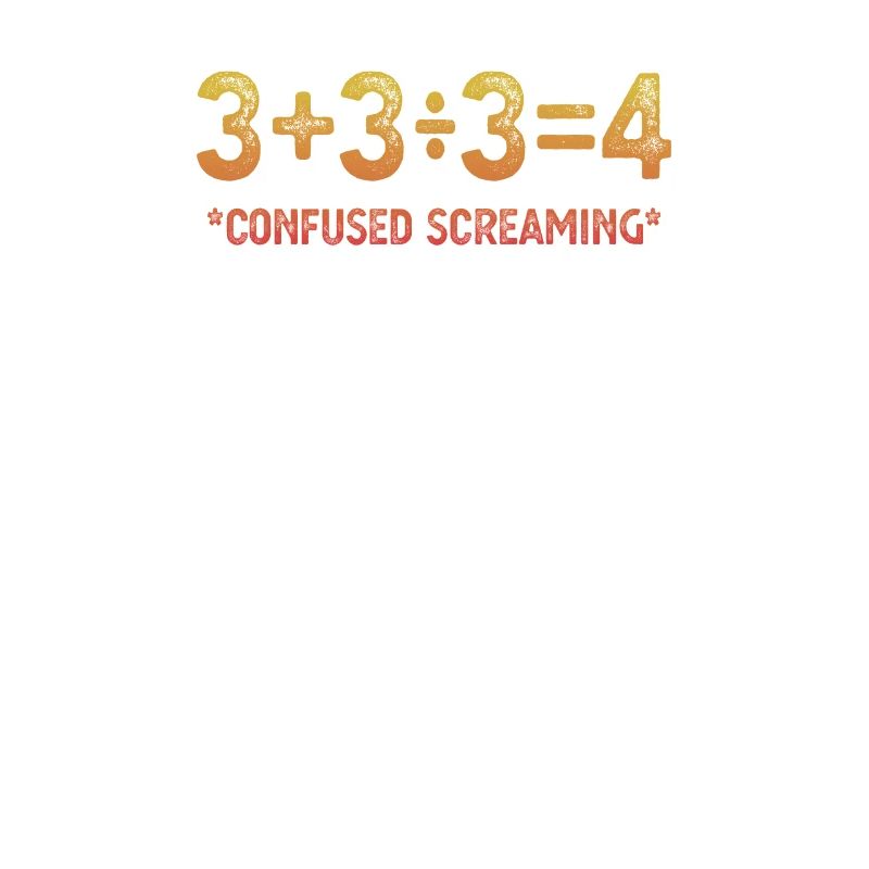 Funny Math Formula, Confused Screaming, Nerd Cool