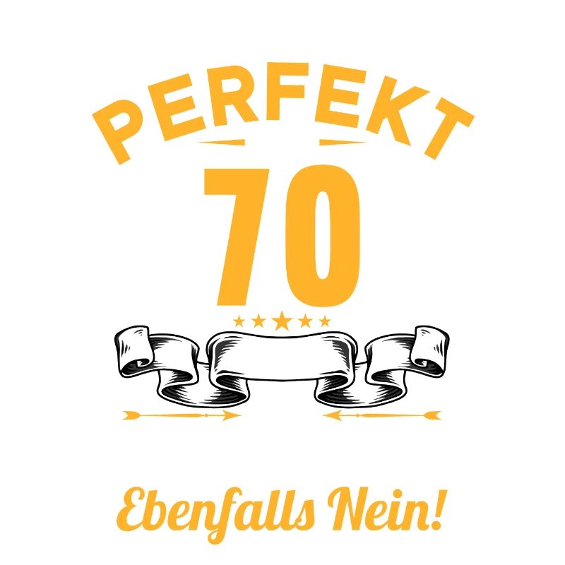 Bin ich perfekt mit 70 Jahren 70. Geburtstag