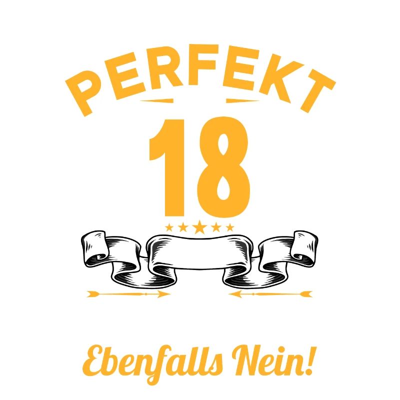 Bin ich perfekt mit 18 Jahren 18. Geburtstag