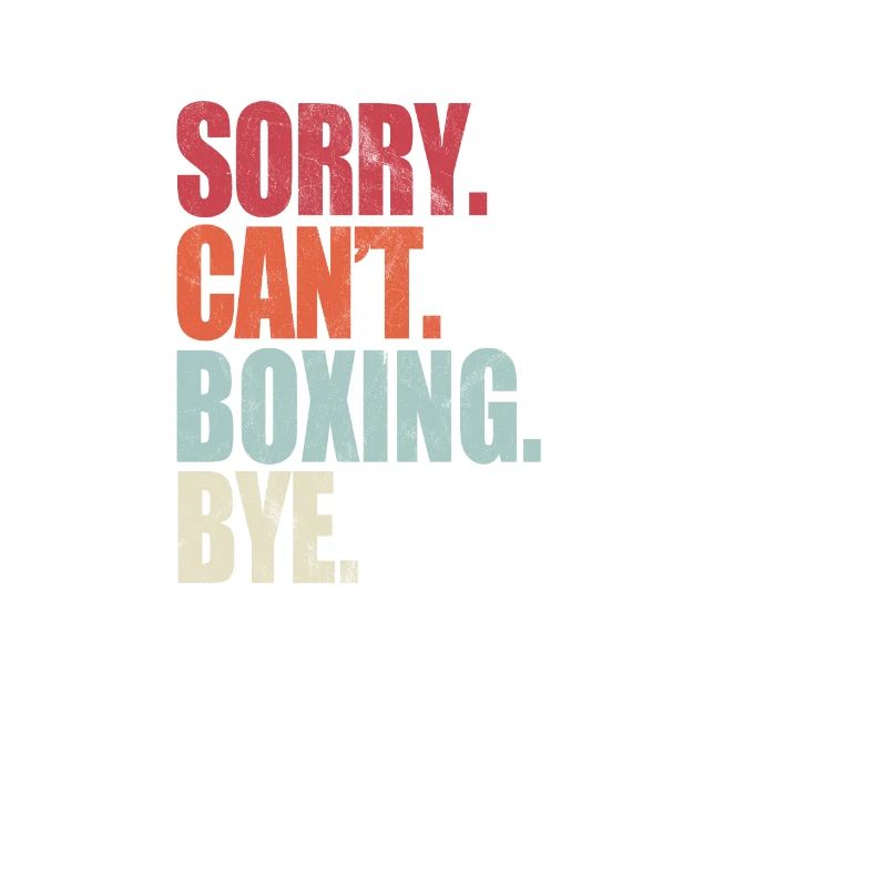 Drôle de boxe Désolé ne peut pas boxer Bye Boxing