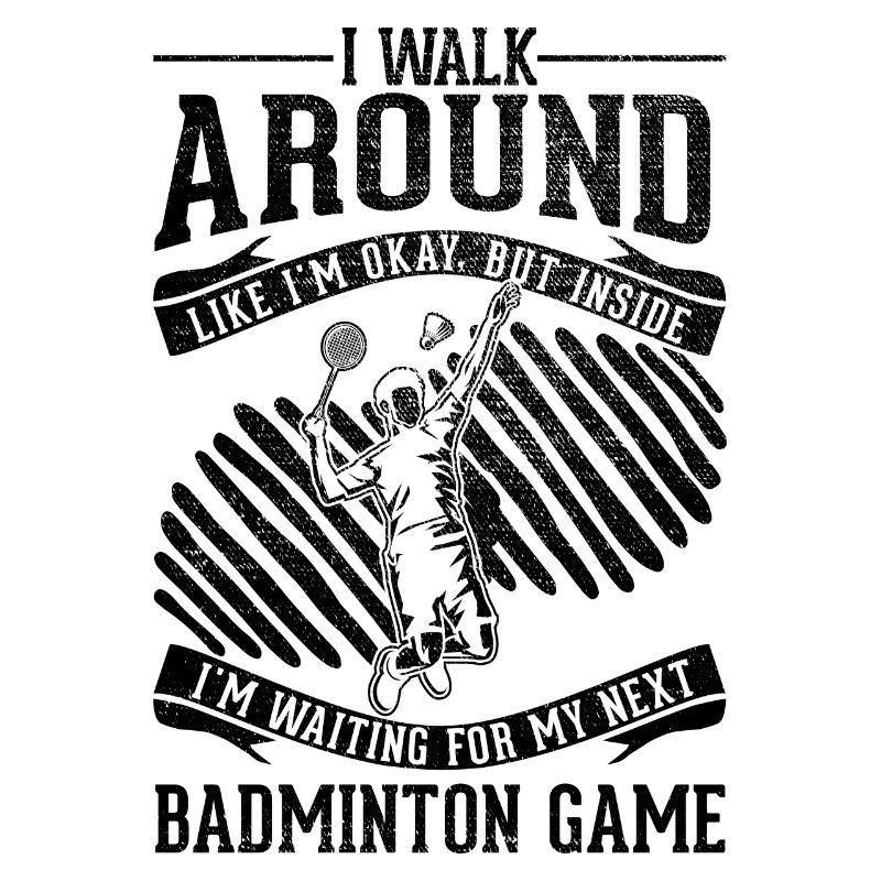 I'm going around okay - Badminton