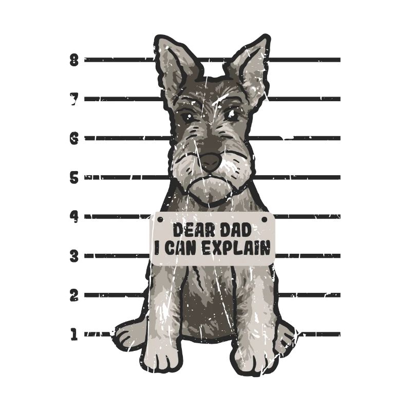Dear dad I can explain - cute miniature schnauzer