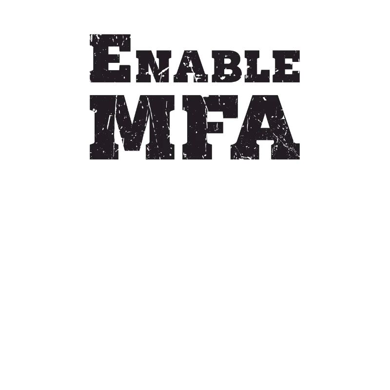 Enable MFA - cyber security
