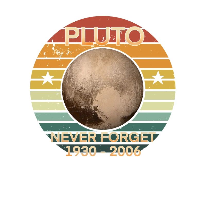 Never Forget Pluto Retro Style Funny Space,