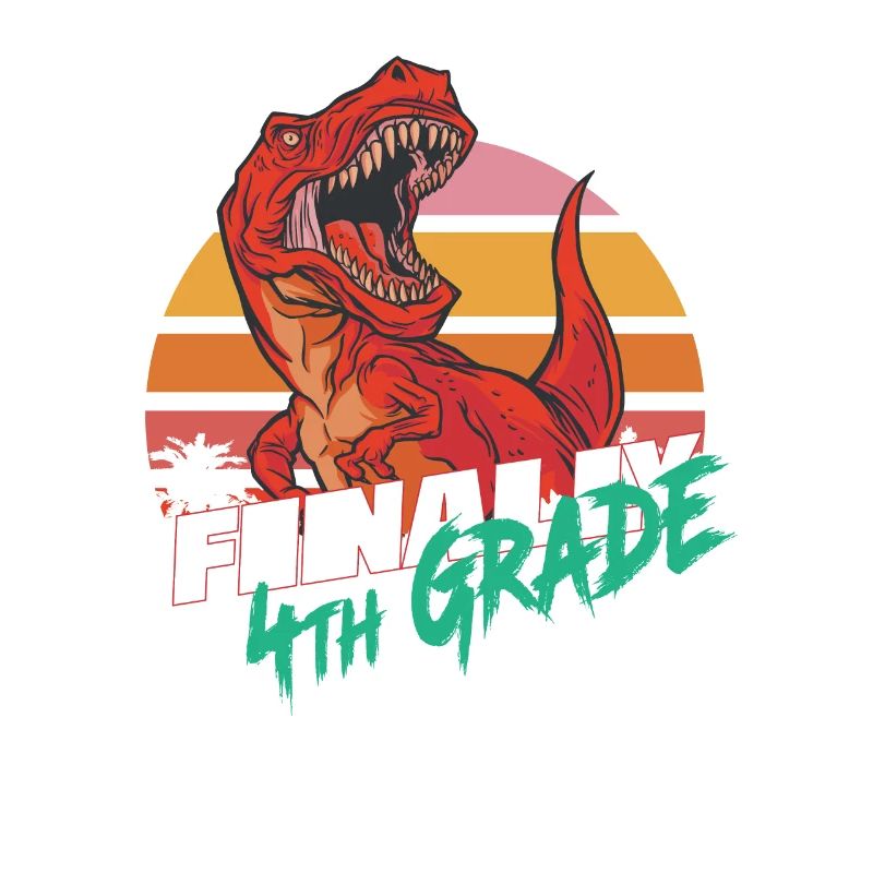 Finally 4th Grade, Fourth Grader - T-REX