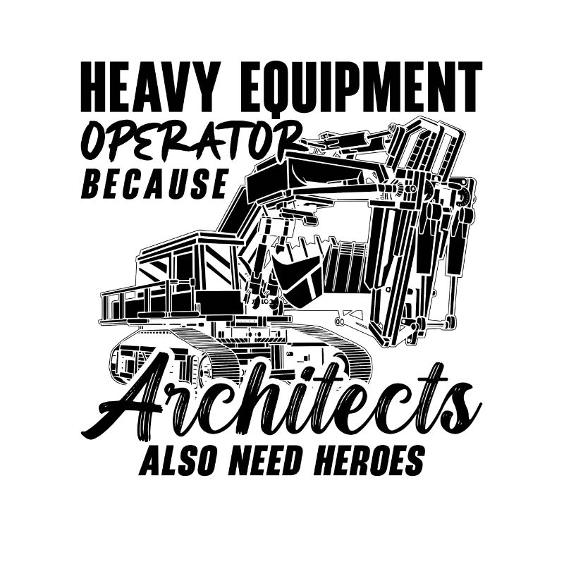 Excavators Construction Excavator drivers Construction workers Gift idea
