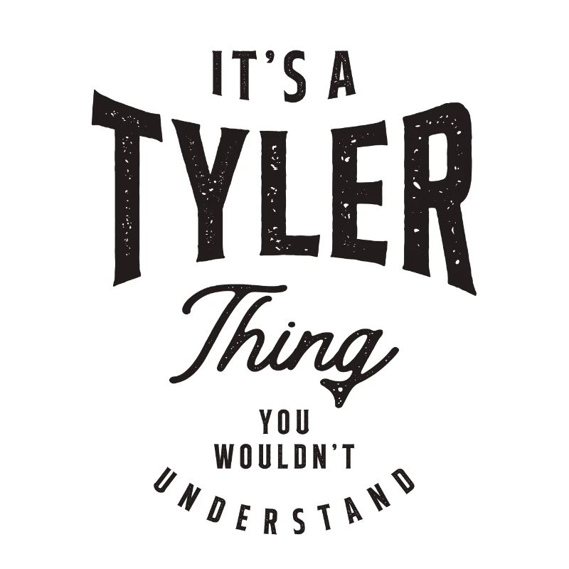 It's a Tyler Thing Personalized Name