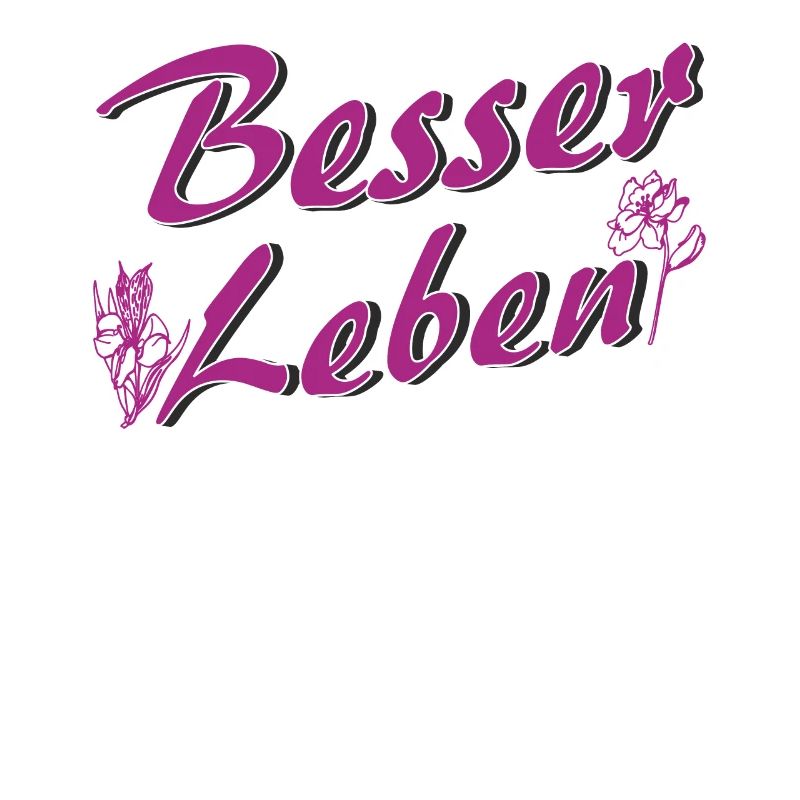 BESSER LEBEN