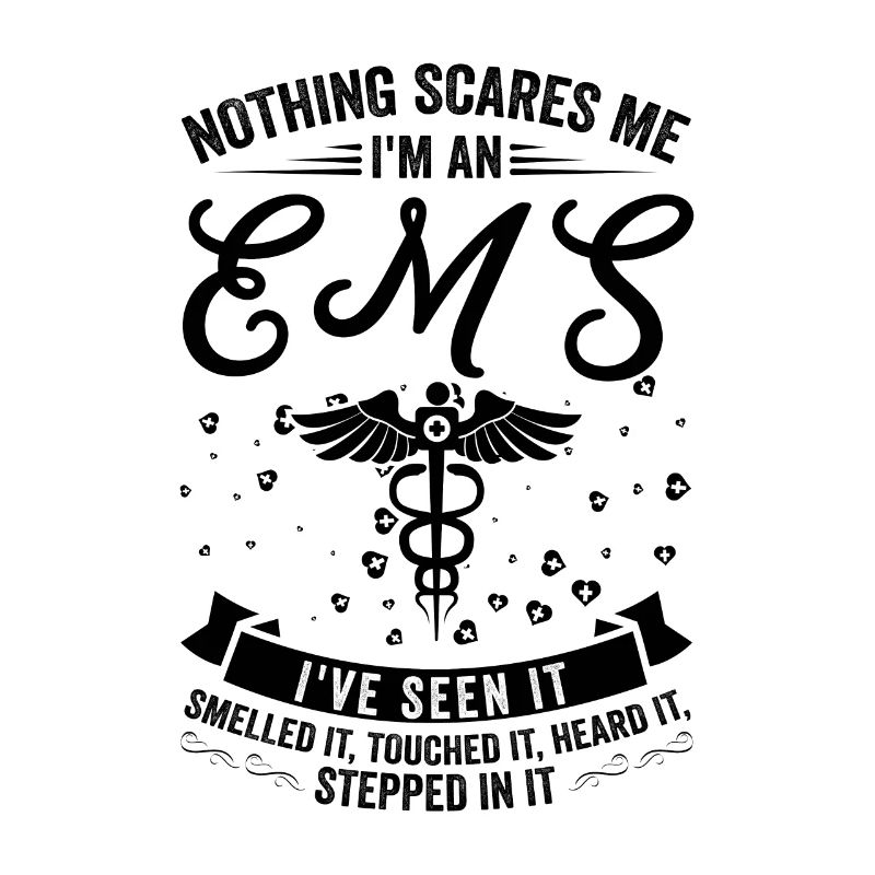 Nothing scares me - EMS