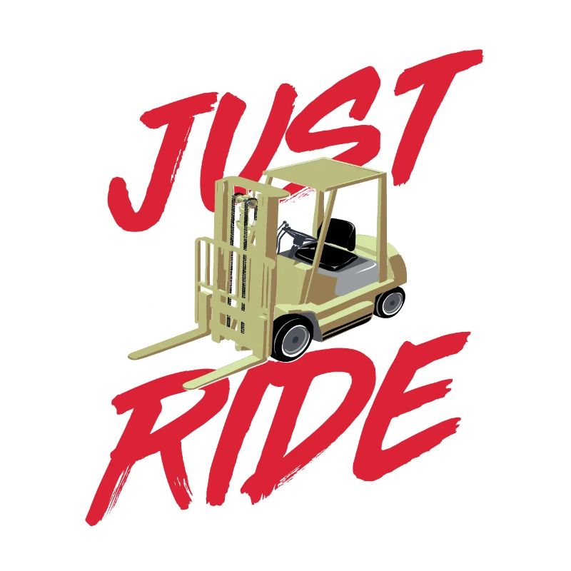 Just Ride Awesome Retro Forklift Operator Present