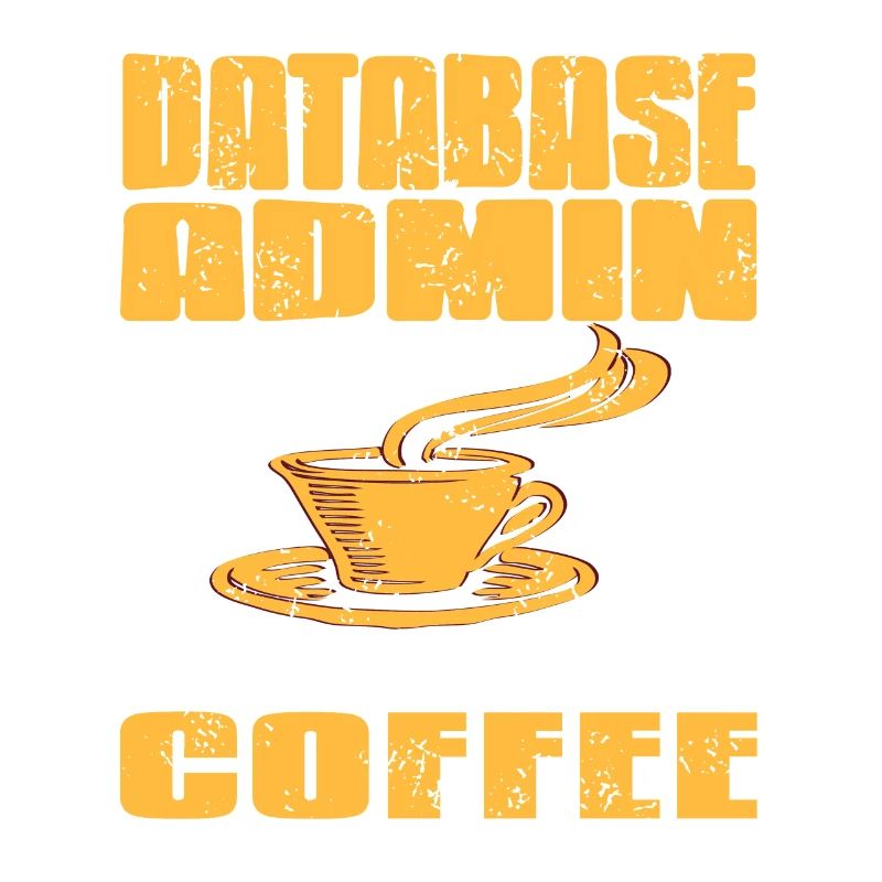 Database Admin Are Fueled By Coffee Cool Retro